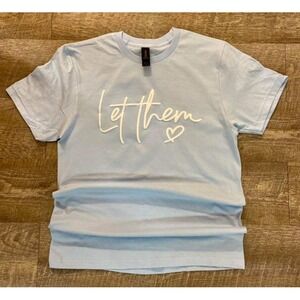 Let Them T-Shirt Graphic Tee Crew Neck Casual Trendy Top‎ NEW XXL